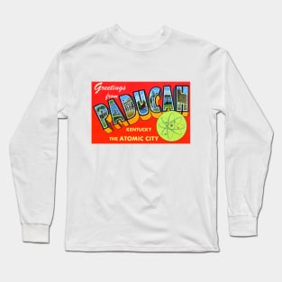 Greetings from Paducah, Kentucky - Vintage Large Letter Postcard Long Sleeve T-Shirt